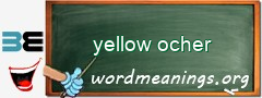 WordMeaning blackboard for yellow ocher